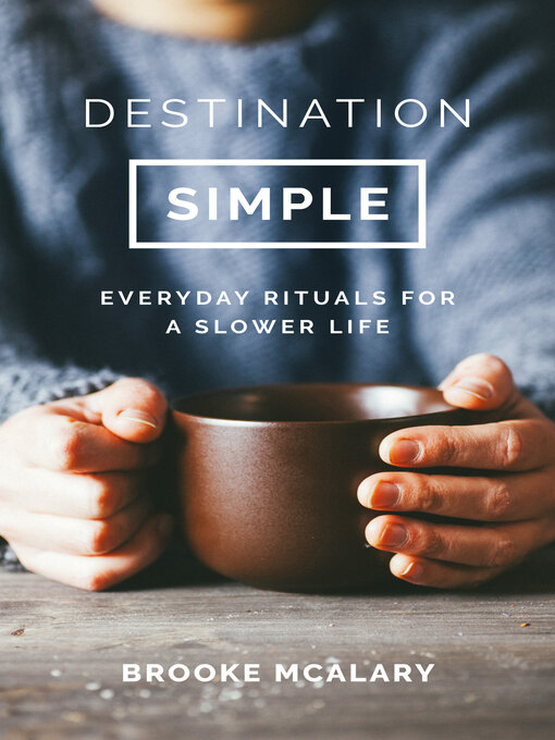 Title details for Destination Simple by Brooke McAlary - Available